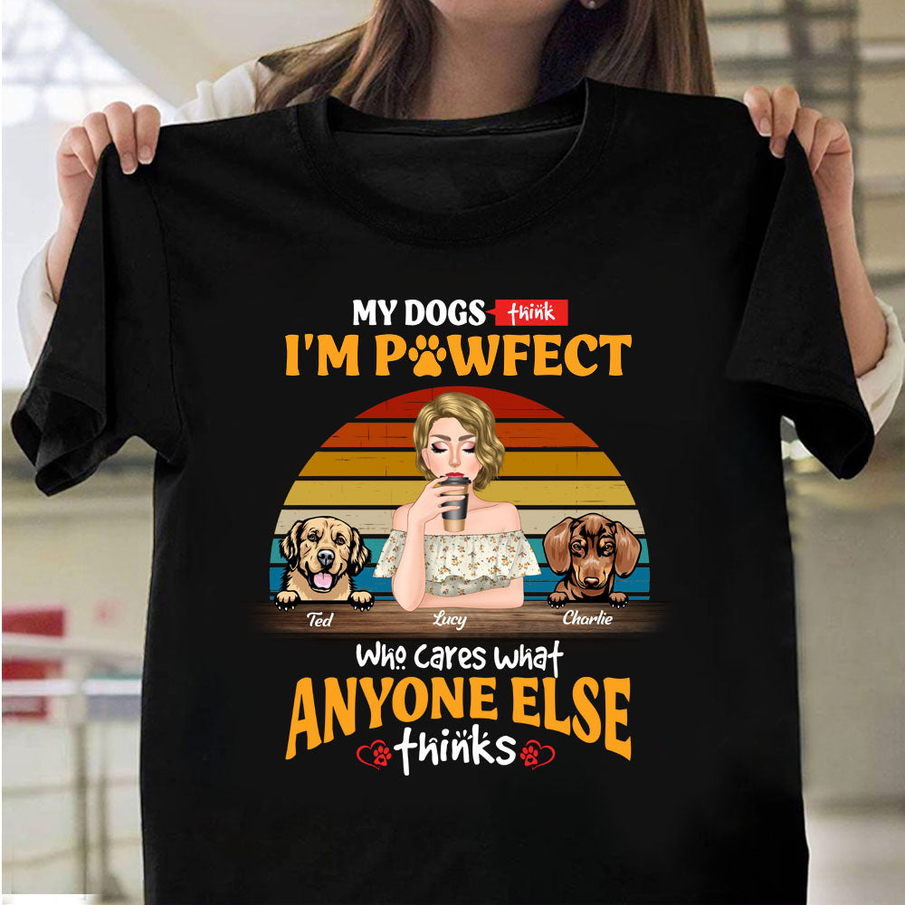 My Dogs Think I'm Pawfect Personalized Premium T-shirt, Hoodie, Gift For Dog Lovers CustomCat
