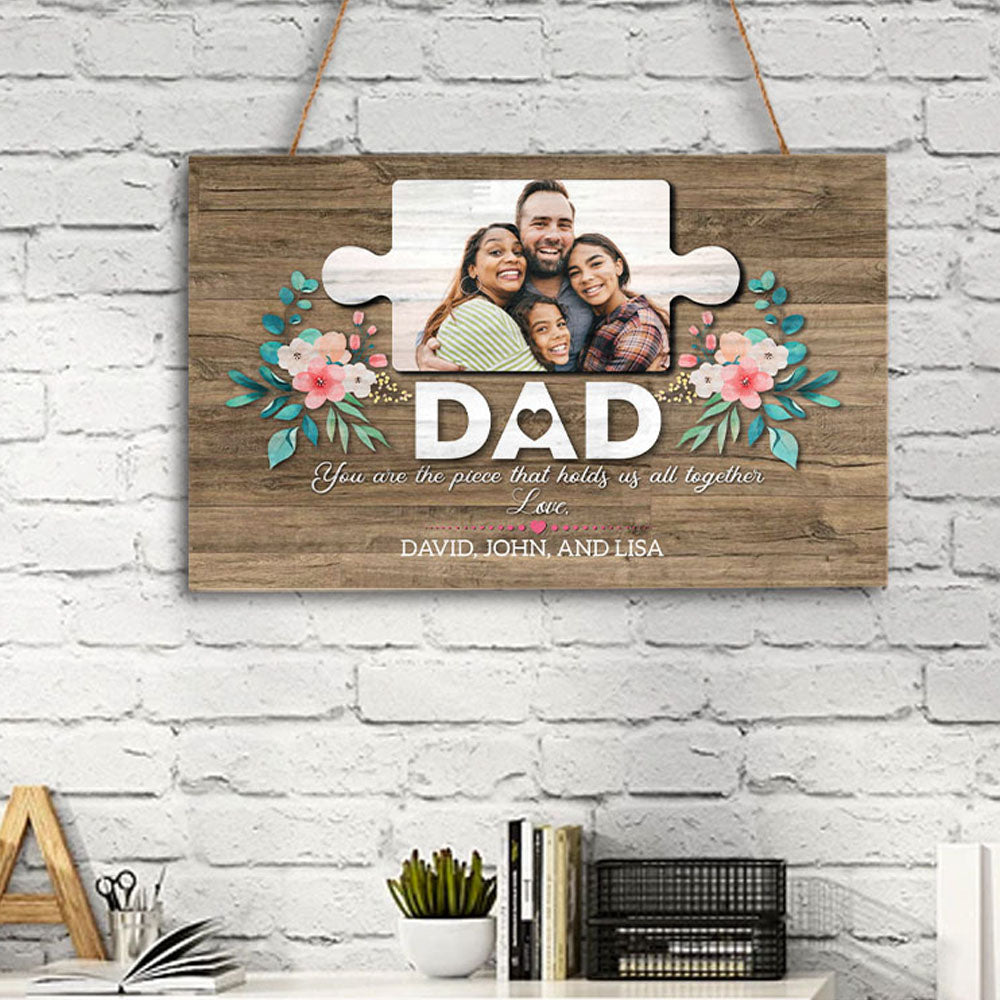Dad is the piece - Custom Rectangle Wood Sign A