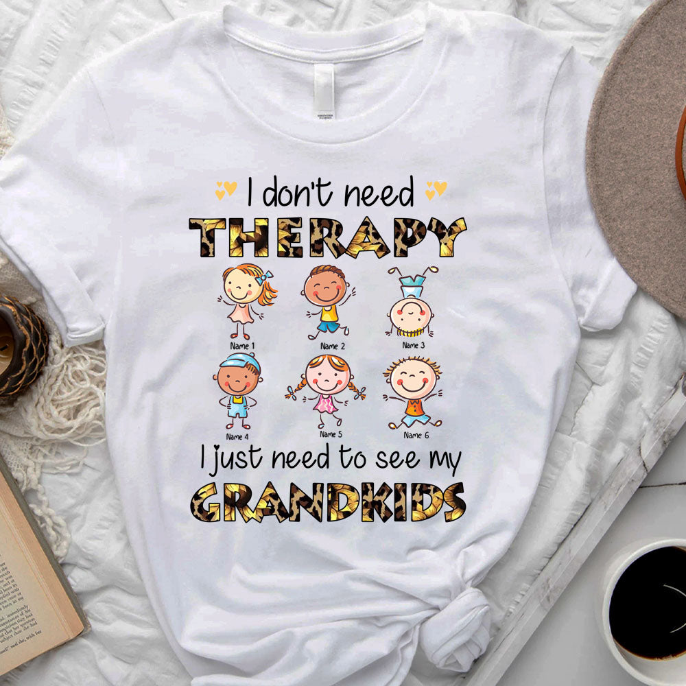 I Dont Need Therapy Grandma Grandkids T-shirt, Custom Family Gifts CustomCat