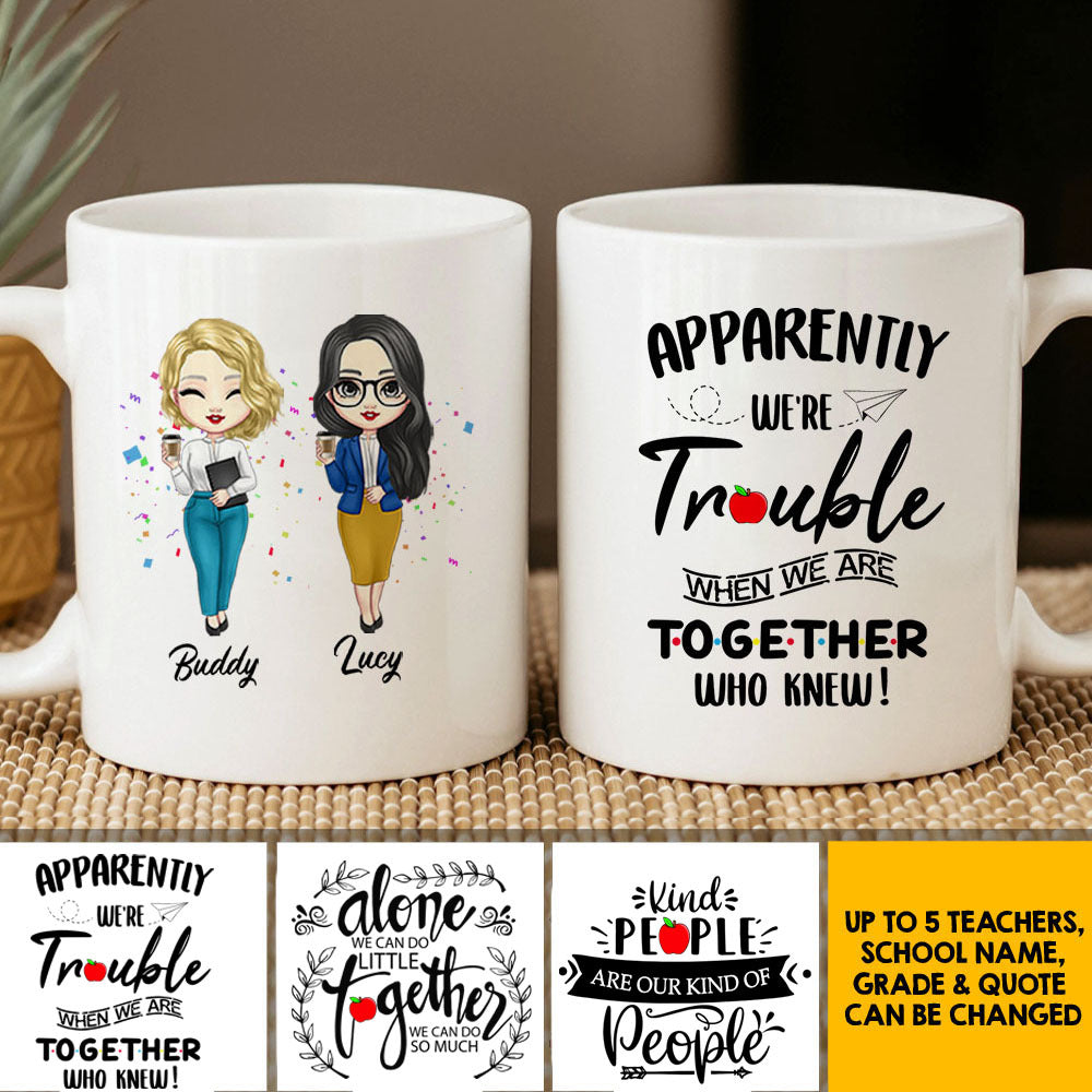 Doll Teacher Besties Trouble Together Personalized 2-sided Mug, Back To School Gift AO