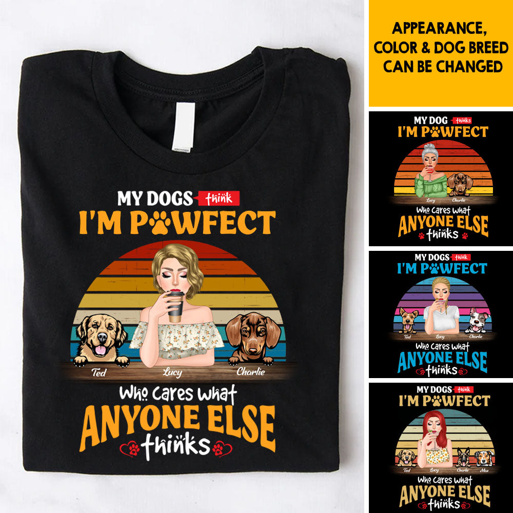 My Dogs Think I'm Pawfect Personalized Premium T-shirt, Hoodie, Gift For Dog Lovers CustomCat