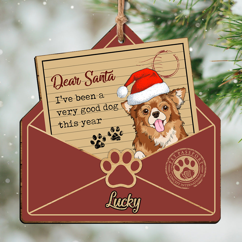 Personalized Dear Santa Good Dog This Year Christmas Printed Wood Ornament, Customized Holiday Ornament AE