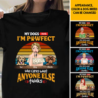 Thumbnail for My Dogs Think I'm Pawfect Personalized Premium T-shirt, Hoodie, Gift For Dog Lovers CustomCat