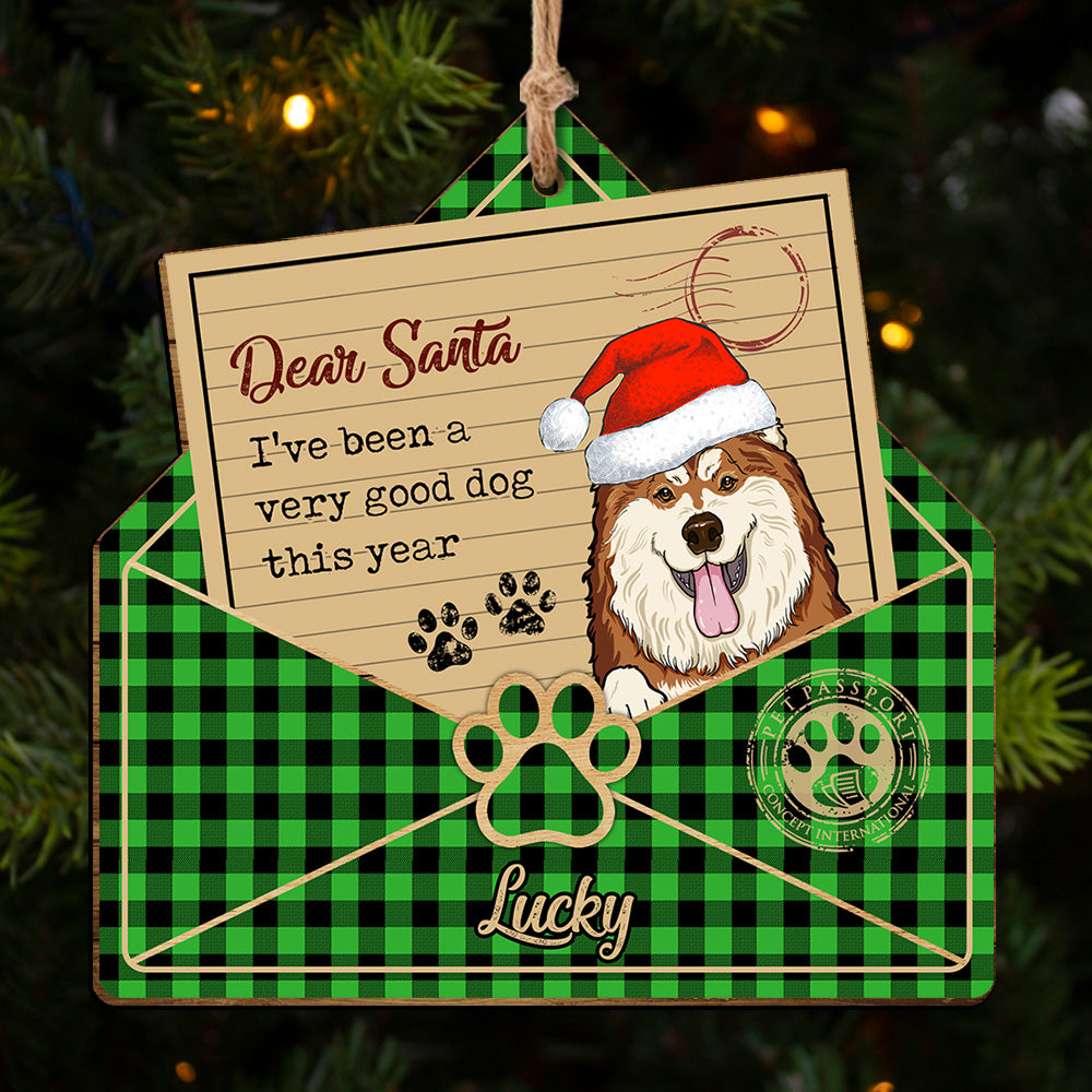 Personalized Dear Santa Good Dog This Year Christmas Printed Wood Ornament, Customized Holiday Ornament AE