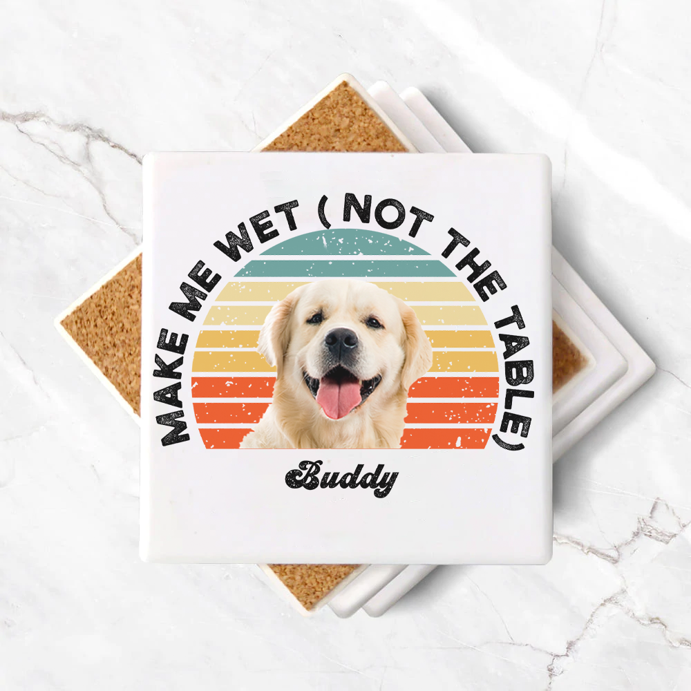 Make Me Wet Pet Photo Square Stone Coaster AZ
