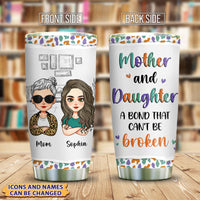 Thumbnail for Personalized Mother And Daughter A Bond That Can't Be Broken Tumbler, Gift For Mom AA