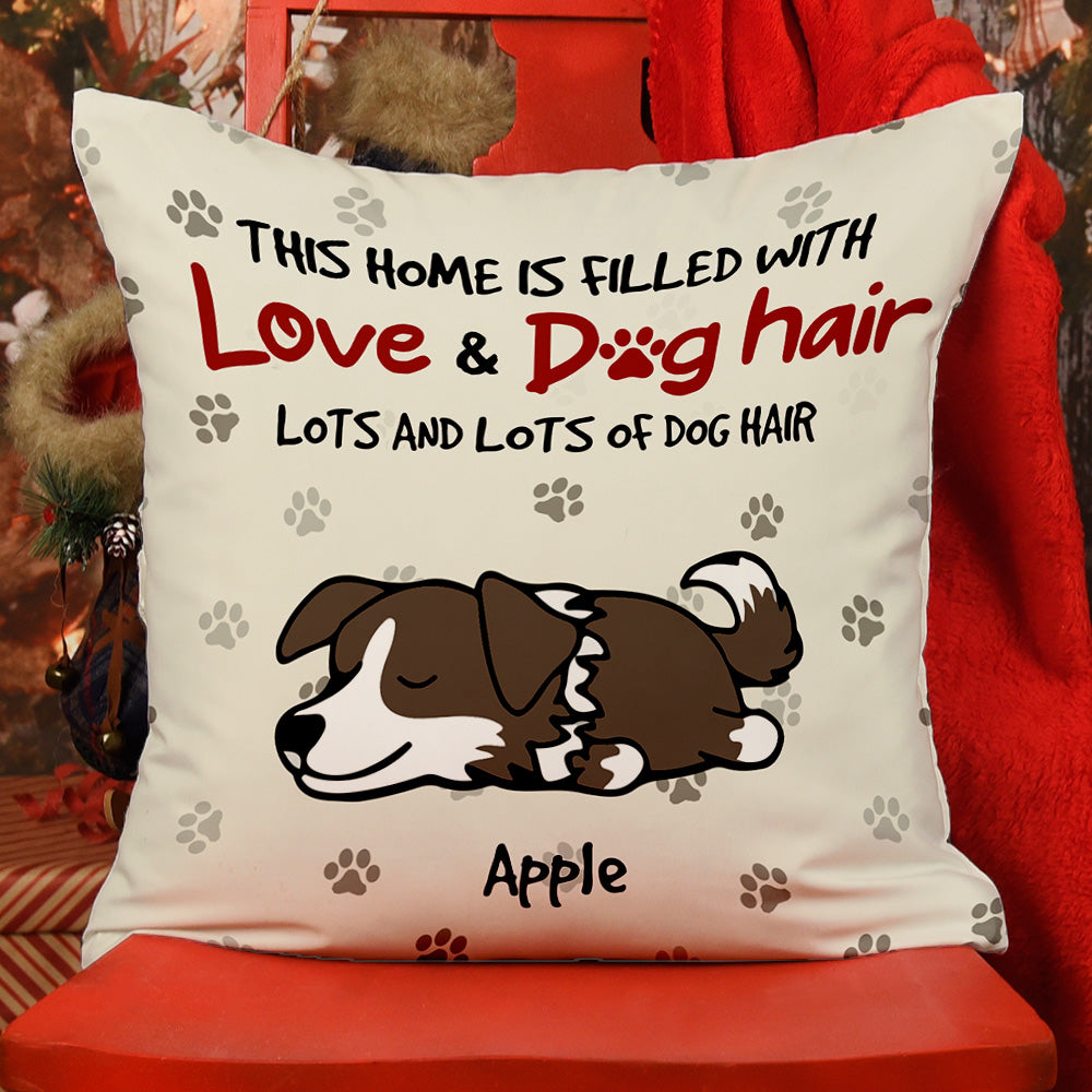Personalized This Home Filled With Dog Hair Pillow, Gift For Dog Lovers AD