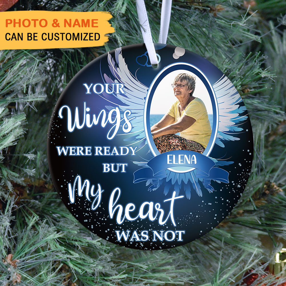 Your Wings Were Ready But My Heart Was Not, Personalized Ornaments, Custom Photo Gift AE