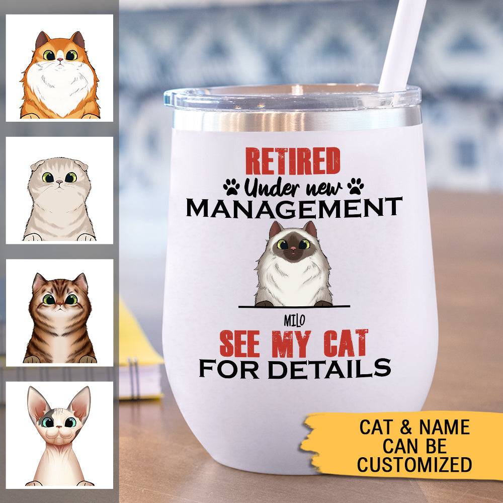Retired Under New Management See My Cat For Details - 12oz Personalized 304 Grade Stainless Steel Cat Tumbler AA