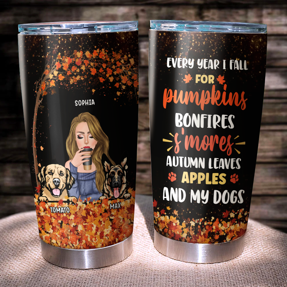Every Year I Fall For Custom Tumbler, DIY Gift For Dog Lovers AA