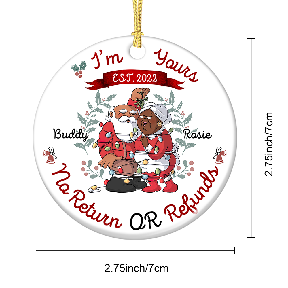 Personalized I'm Yours No Refund Santa Claus Couple Printed Ceramic Ornament, Gift For Grandparent AE