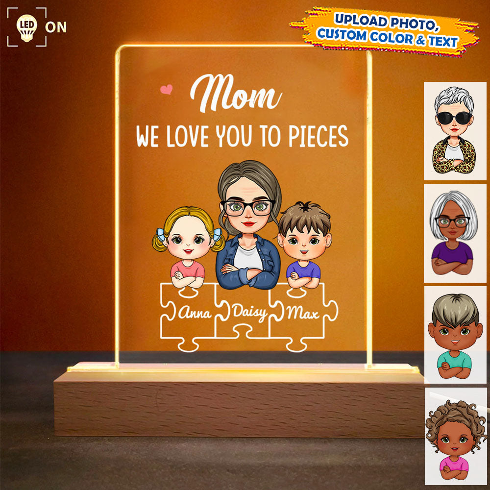 Personalized Mom We Love You To Pieces 3D LED Light With Wooden Stand, Gift For Mom JonxiFon