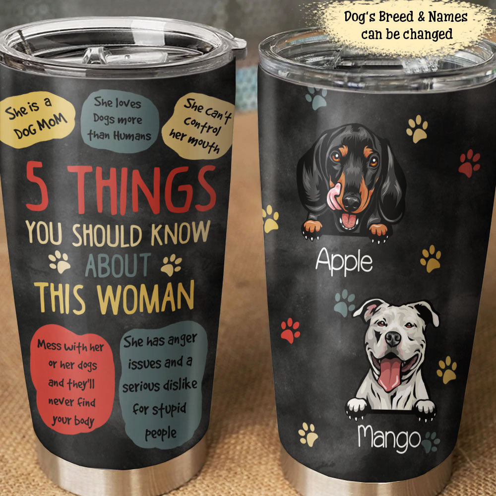 Five Things You Should Know About This Dog Mom Personalized Steel Tumbler, Best Gift for Dog Lovers AA
