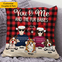 Thumbnail for Custom You & Me And The Fur Babies Dog Cat Pillow, Christmas Gift AD