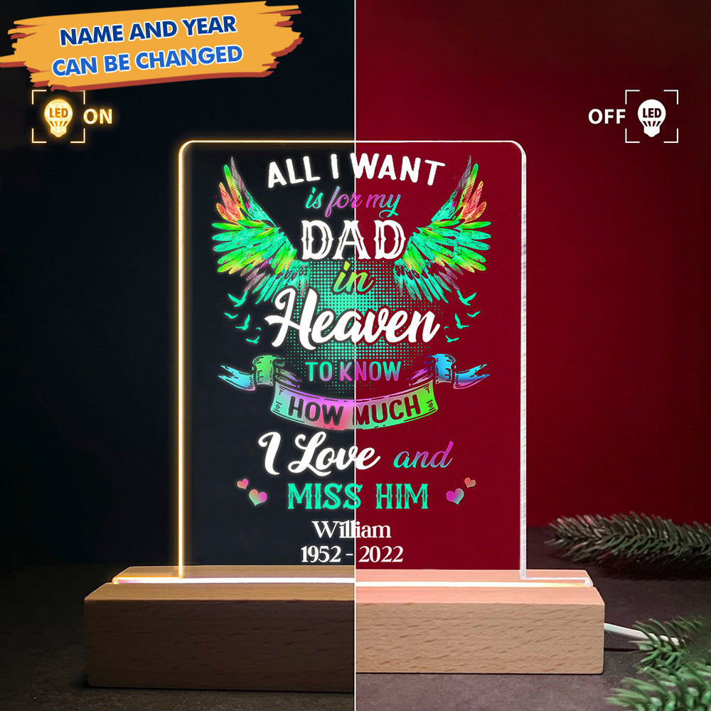 Personalized All I Want Is For My Dad Mom In Heaven #D LED Light Night With Wooden Stand JonxiFon