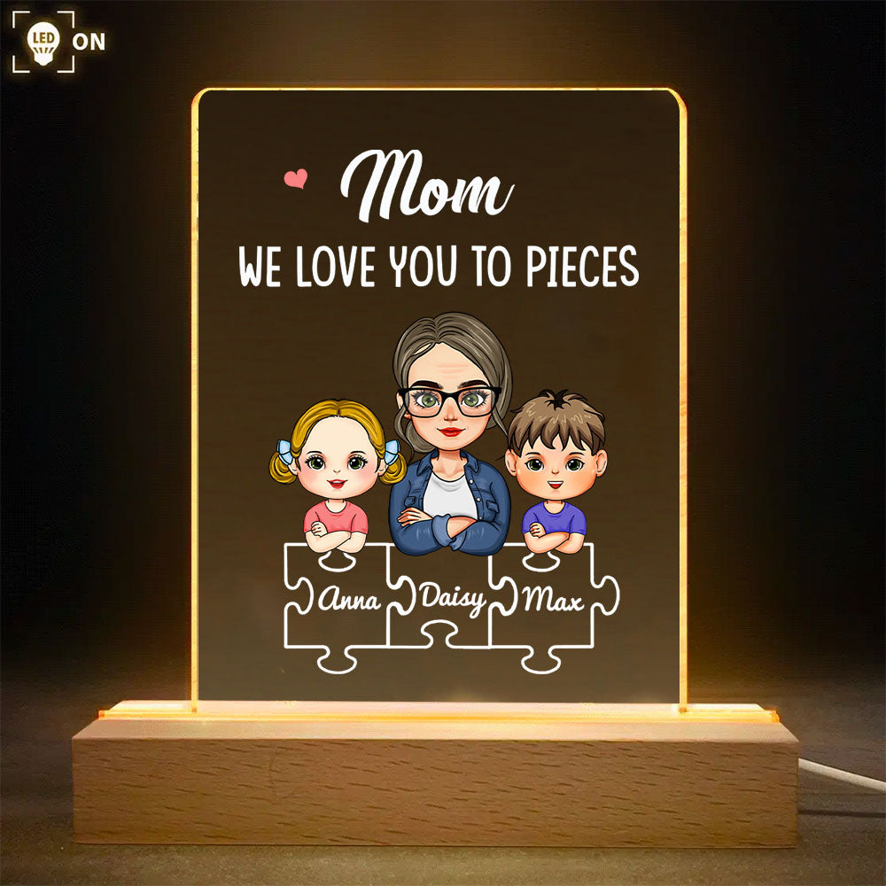 Personalized Mom We Love You To Pieces 3D LED Light With Wooden Stand, Gift For Mom JonxiFon