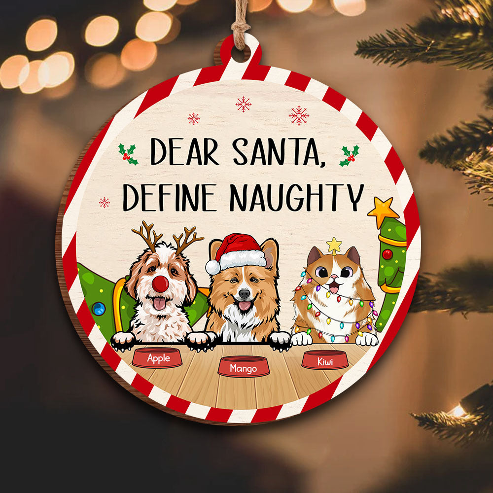 Custom Dear Santa Define Naughty Dog Cat Printed Wood Ornament, Christmas Gift AE