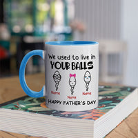 Thumbnail for We Used To Live In Your Balls Dad Accent Mug, Funny Dad Mug AO