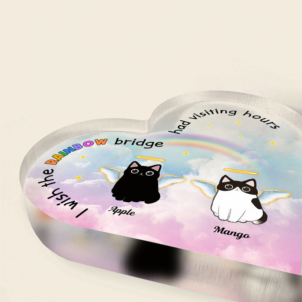 The Rainbow Bridge Had Visiting Hours - Cat Memorial Gift - Heart Acrylic Plaque  - Heart Acrylic Plaque AA
