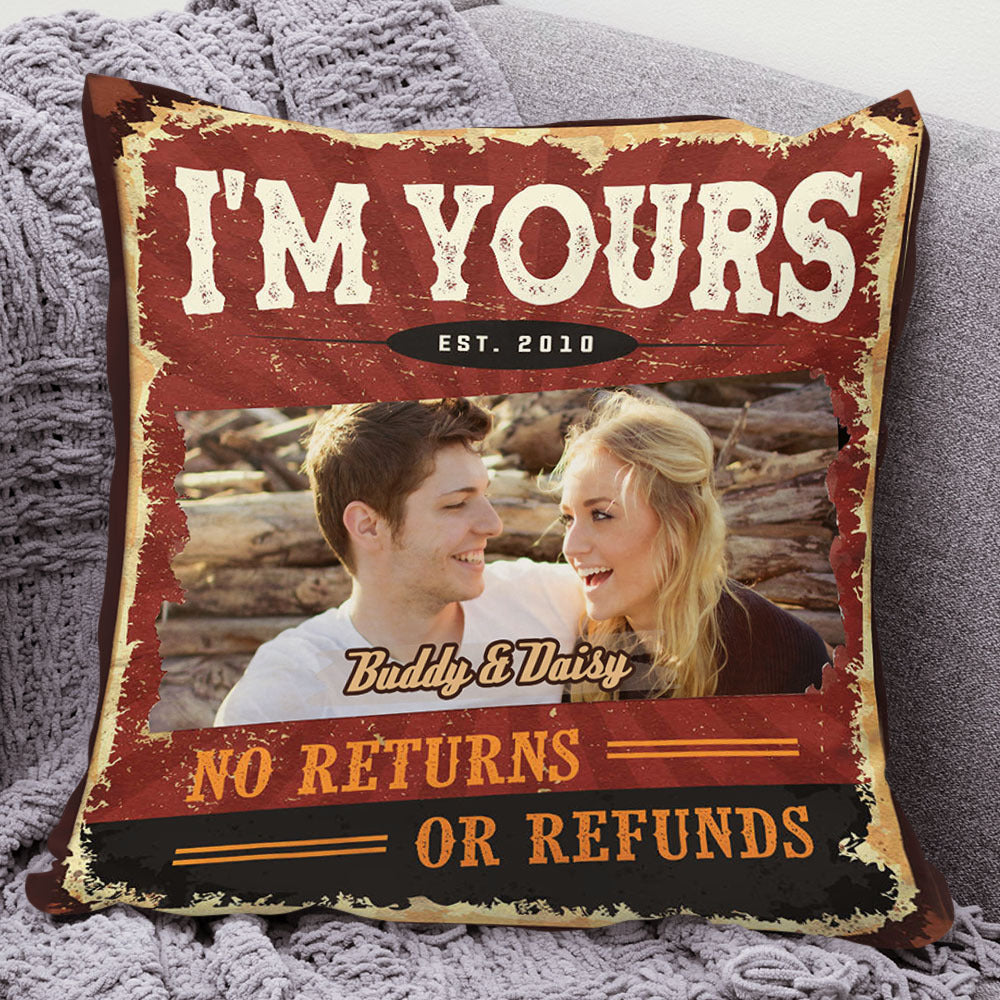 Personalized I'm Yours No Return No Refund Couple Pillow, Valentine Day Gift AD