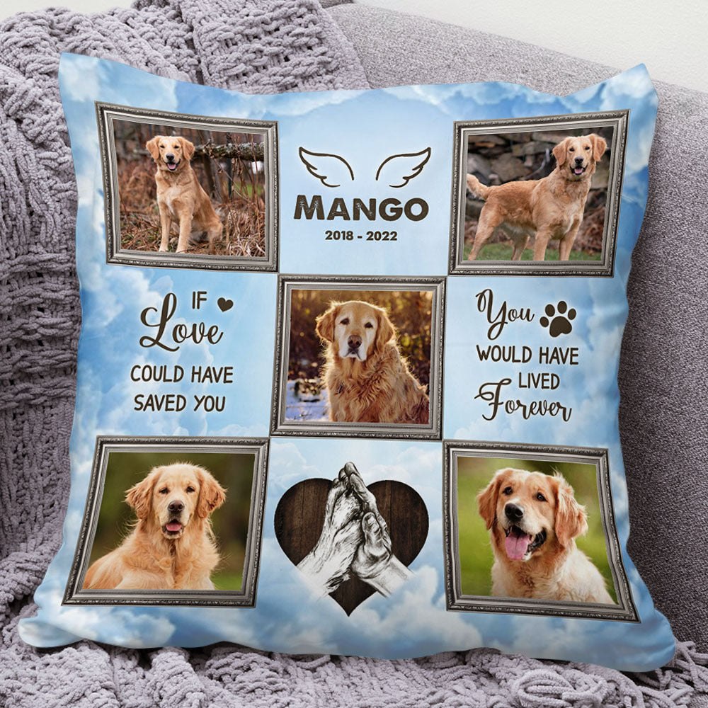 Personalized You Would Have Lived Forever Memorial Dog Pillow, Sympathy Gift For Pet Lover AD