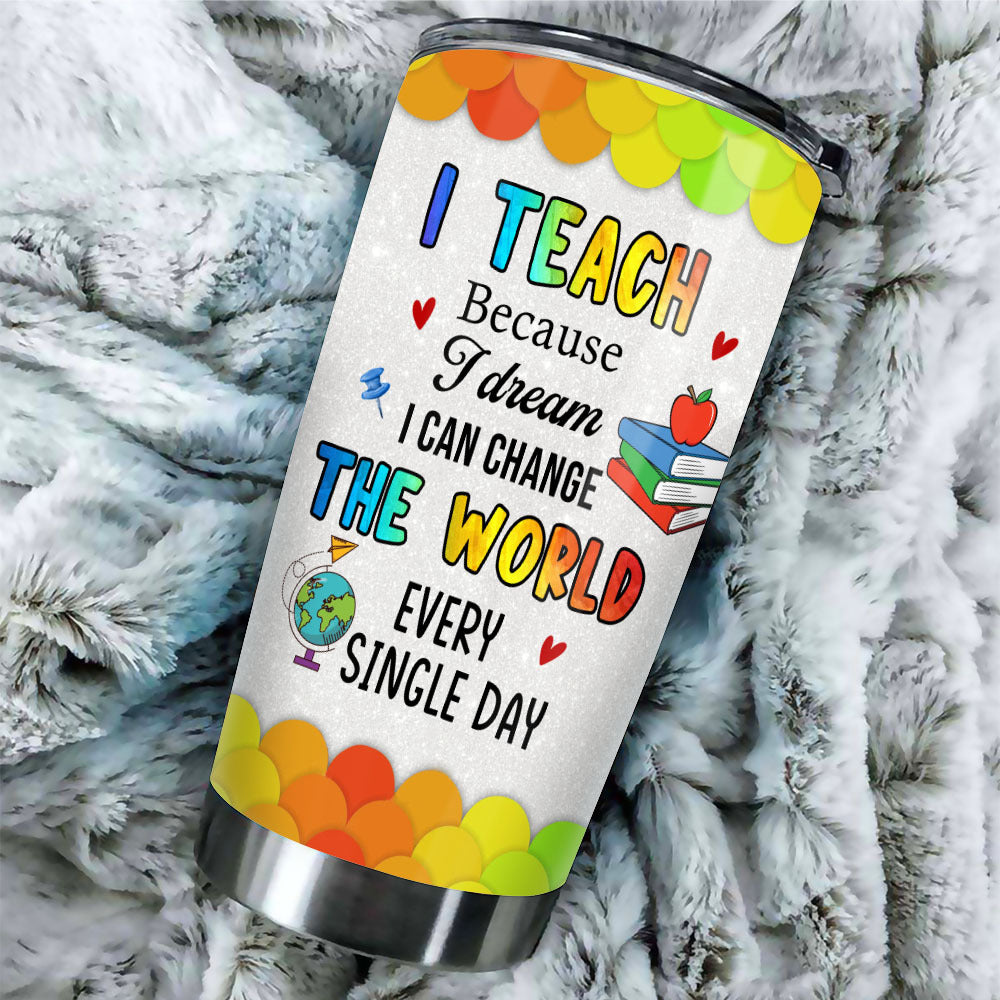 I Can Change The World Teacher Tumbler, Best Gift For Back To School AA