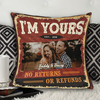 Thumbnail for Personalized I'm Yours No Return No Refund Couple Pillow, Valentine Day Gift AD