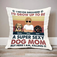 Thumbnail for Personalized Super Sexy Dog Mom Pillow, Gift For Dog Lover AD