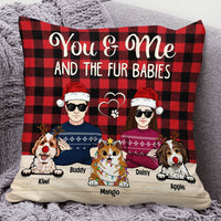 Thumbnail for Custom You & Me And The Fur Babies Dog Cat Pillow, Christmas Gift AD