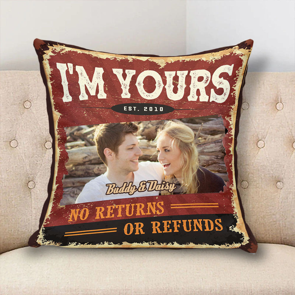 Personalized I'm Yours No Return No Refund Couple Pillow, Valentine Day Gift AD