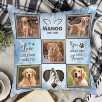 Thumbnail for Personalized You Would Have Lived Forever Memorial Dog Pillow, Sympathy Gift For Pet Lover AD