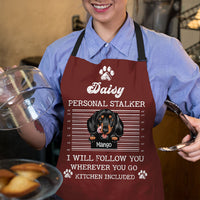 Thumbnail for Personalized Personal Stalker Dog Will Follow Dog Mom Apron, Gift For Cooking Lover AI