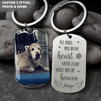 Thumbnail for I'll Hold You In My Heart Pet Memorial Metal Keychain, Pet Loss Gift AA