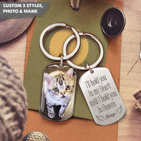Thumbnail for I'll Hold You In My Heart Pet Memorial Metal Keychain, Pet Loss Gift AA