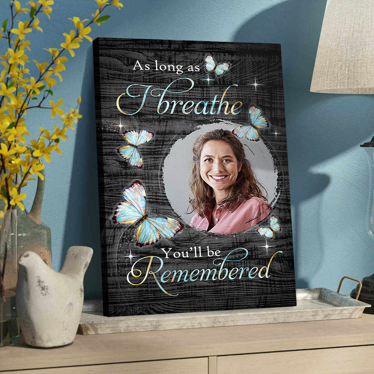 As Long As I Breathe You‘ll be Remembered Memorial Canvas AK
