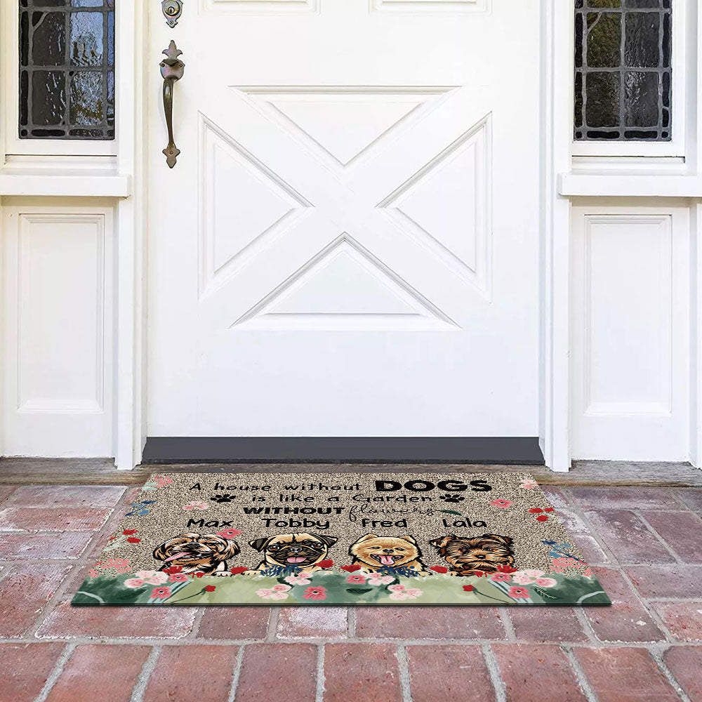 A House Without A Dog Is Like A Garden Without Flowers - Doormat For Dog Lover AB