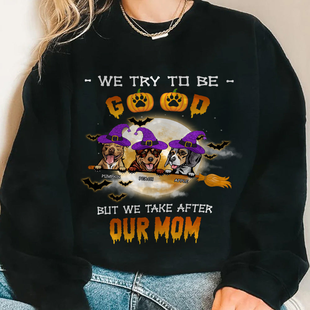 Try To Be Good But Take After Mom Halloween Dog T-shirt/ Hoodie CustomCat