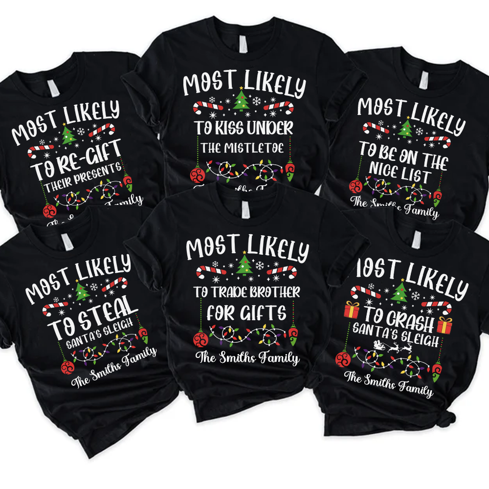 Personalized Christmas Most likely to Family Matching T-Shirts, Gift for Family CustomCat